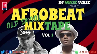 🔥BEST OF OLD SCHOOL AFROBEAT MIX - DJ Waje Waje [Wizkid, Davido, 2face, 9ice]