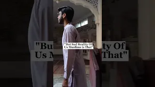 Sad Reality Of Us Muslims 😞 #shorts #muslim #islamicvideo