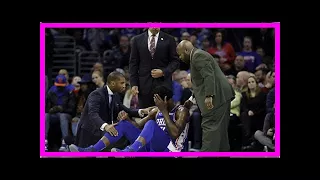 76ers’ Joel Embiid knocked out of game by Markelle Fultz’s accidental head-butt By J.News