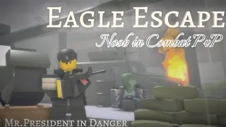 Eagle Escape | PvP Campaign Noob in conbat