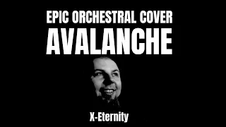 X-Eternity -- "Avalanche" [Leonard Cohen] [Epic Orchestral Cover]