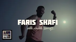 Faris Shafi - 35 minutes 11 seconds of chill songs..