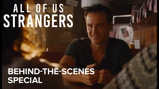 ALL OF US STRANGERS | Behind-The-Scenes Broadcast Special | Searchlight Pictures
