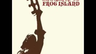 The Kings Of Frog Island - The keeper of...