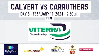CALVERT vs CARRUTHERS- 2024 Viterra Championship (Day 5)