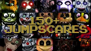 FNaF 150+ Fangames Jumpscares (2014 - 2022)