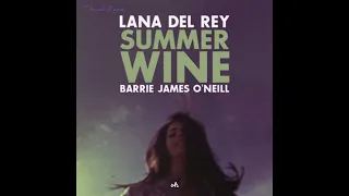 Summer wine - Lana Del Rey , Barrie-James O'Neill ( lyric)