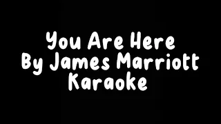 You Are Here by James Marriott- karaoke