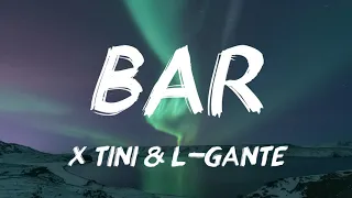 Bar (Letra) - TINI, L-Gante