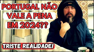 VALE A PENA MORAR EM PORTUGAL EM 2024??