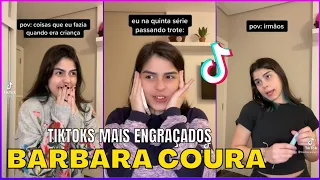 OS TIKTOKS MAIS ENGRAÇADOS DA BÁRBARA COURA (@barbaracoura)