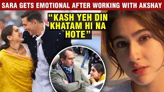 Sara Ali Khan Gets Teary Eyed After Working With Akshay Kumar In Atrangi Re