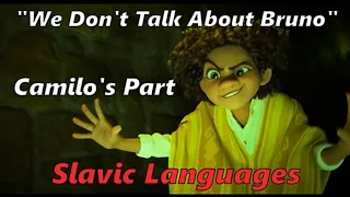 Encanto (2021) "We Don't Talk About Bruno" Camilo's Part Multi-Language | Slavic Languages.