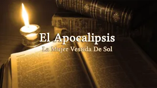 El Apocalipsis #20 - La Mujer Vestida De Sol