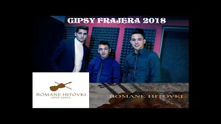 GIPSY FRAJERA 2018 (SUMNE DZIVCE)