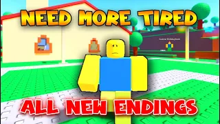 All New Endings - NEED MORE TIRED - Full Gameplay! [ROBLOX]
