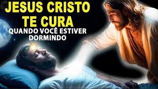 🙏 JESUS ​​CRISTO CURA TODAS AS DOENÇAS ENQUANTO VOCÊ DORME   OUÇA ESTA ORAÇÃO ENQUANTO VOCÊ DORME🙏✨