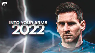 Lionel Messi ► INTO YOUR ARMS Ft. Ava Max ● Crazy Dribbling Skills & Goals 2022 | HD