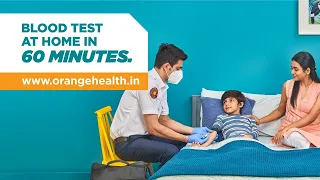 Blood Test at Home in 60 Minutes | Orange Health Labs | Fastest Diagnostic Lab