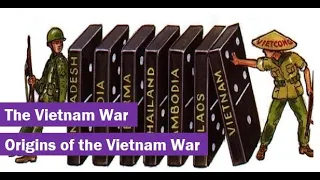 Domino Theory and Military Advisors to Vietnam | The Vietnam War