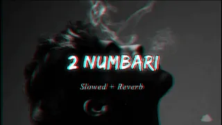 2 NUMBARI || ( slowed+reverb) || song