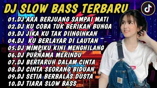 DJ SLOW BASS TERBARU 2024 | DJ VIRAL TIKTOK FULL BASS 🎵 DJ AAA BERJUANG SAMPAI MATI