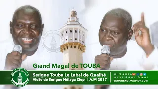 Grand Magal : Serigne Touba Le Label de Qualité | Vidéo de Serigne Ndiaga Diop| IAM 2017