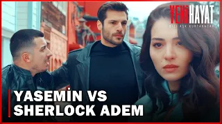 Kapkaççı Yasemin vs Sherlock Adem! - Yeni Hayat 1. Bölüm