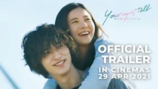 YOUR EYES TELL (Official Trailer) - In Cinemas 29 April 2021