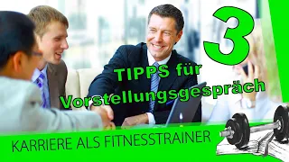 Fitnesstrainer werden: 3 wertvolle Tipps für das Vorstellungsgespräch für Ausbildungsplatz/Job