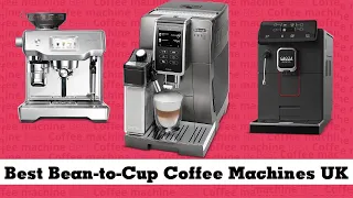 Top 5 Best Bean to Cup Coffee Machines 2024 UK