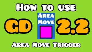 How To Use The Area Move Trigger in Geometry Dash 2.2