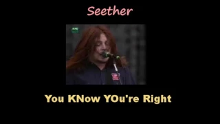 You Know You're Right - Seether