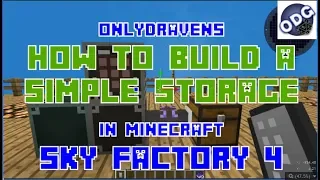 Minecraft - Sky Factory 4 - How to Build a Simple Storage