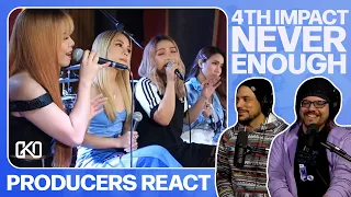 PRODUCERS REACT - 4th Impact Never Enough Reaction