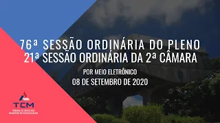 76ª Sessão Ordinária do Pleno e 21ª Sessão Ordinária da 2ª Câmara - Por Meio Eletrônico