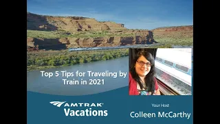Top 5 Tips for Traveling by Train in 2021 with Amtrak Vacations