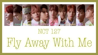 《 日本語訳：カナルビ 》 Fly Away With Me ( 신기루 ) / NCT 127