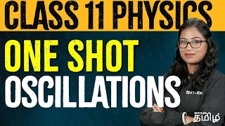 CLASS 11 | ONE SHOT | Oscillations | Physics | NEET 2024 | Xylem NEET Tamil