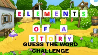 Elements of a Story Guess the Word Challenge