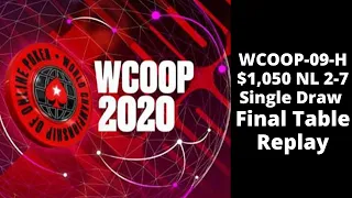 WCOOP 2020 | $1,050 NL 2-7 Single Draw Event 09-H: Final Table Replay