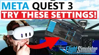 The Quest 3 IS AMAZING with THESE SETTINGS! MSFS VR Setup Guide - BOOST YOUR FPS! RTX3070 - RTX4090