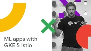Building Multi-Tenancy ML Applications with GKE and Istio (Cloud Next '18)