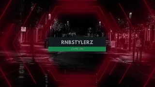 Rnbstylerz - Come On (Official Audio)