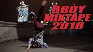 Bboy Mixtape 2018 | Part 1