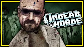 Breaking Bad Horde, I Am The Danger (Undead Horde Gameplay)