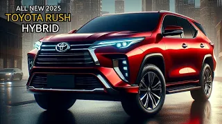 New 2025 Toyota Rush Hybrid Revealed - Powerful and Efficient Compact SUV