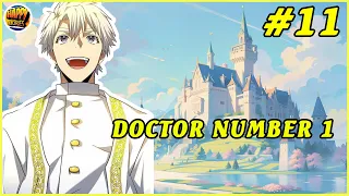 (11) DOCTOR NUMBER 1 REINCARNATED, THE JOURNEY OF SAVING LIVES IN THE MAGICAL WORLD | RECAP MANHWA