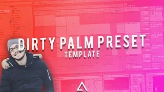 [TEMPLATE] Dirty Palm Spire Preset! + More! [FREE Download]