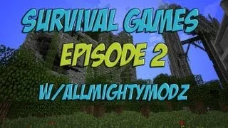 Survival Games | Ep. 2 | w/AllMightyModz